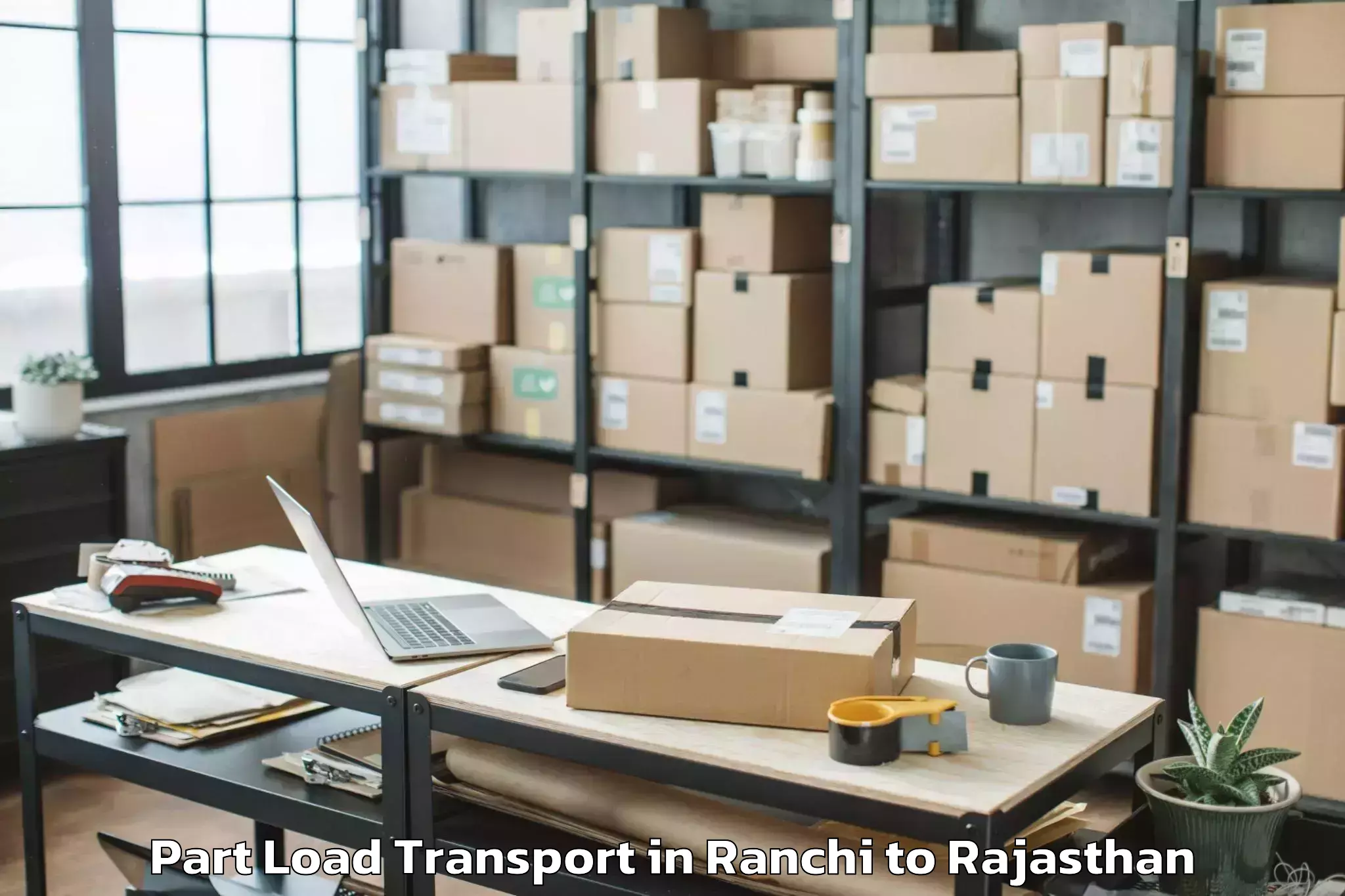 Comprehensive Ranchi to Pratap University Jaipur Part Load Transport